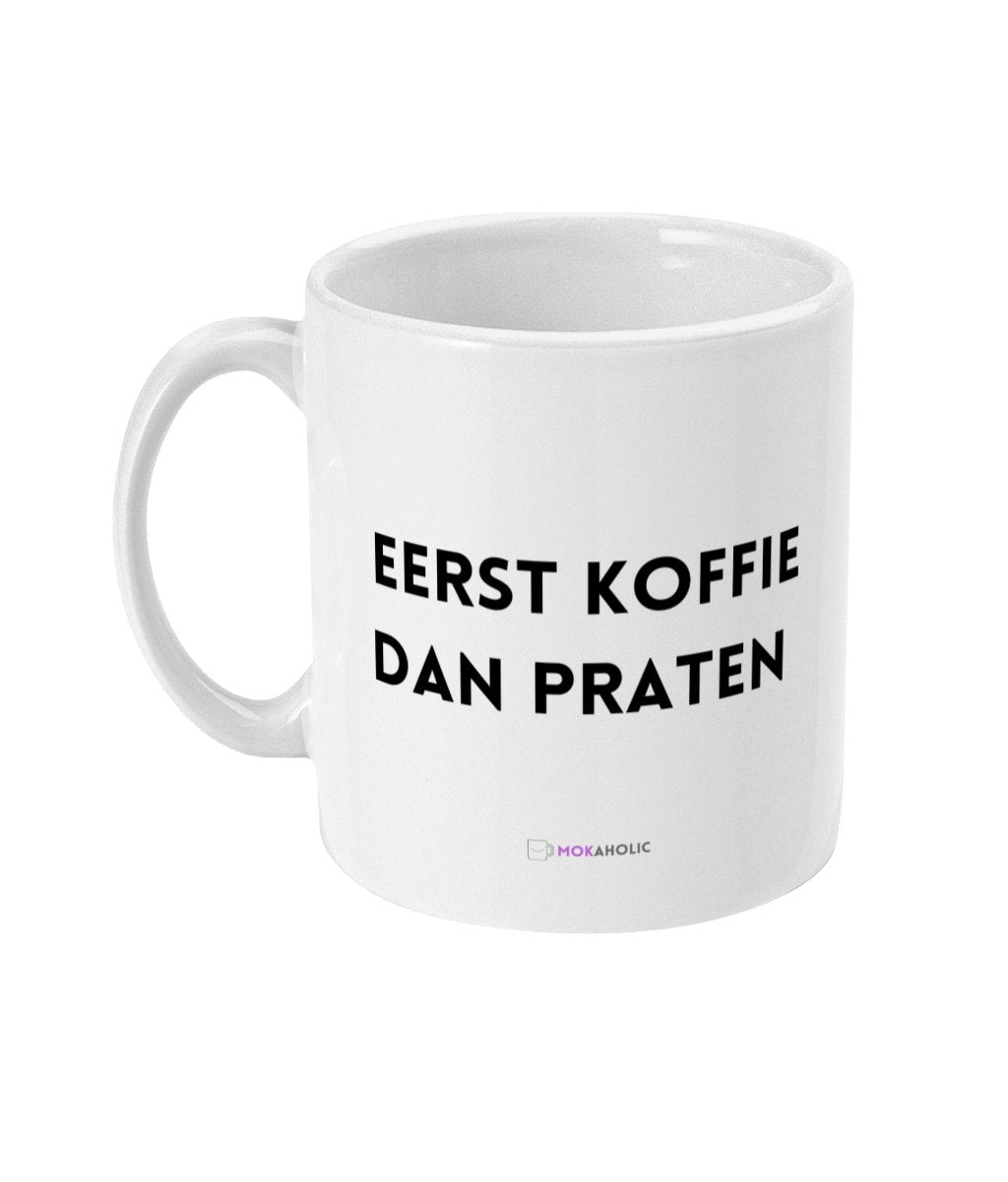 Eerst koffie dan praten - Mokaholic