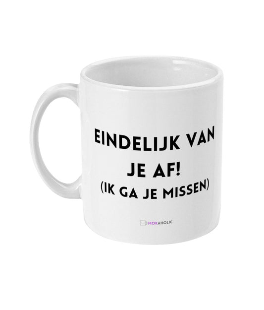 Eindelijk van je af - Mokaholic