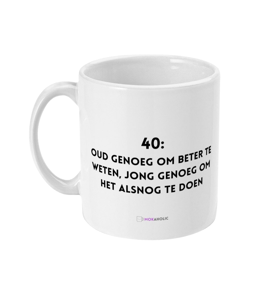 40: old enough to know better
