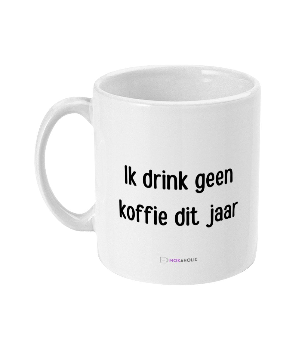 Ik drink geen koffie dit jaar - Mokaholic