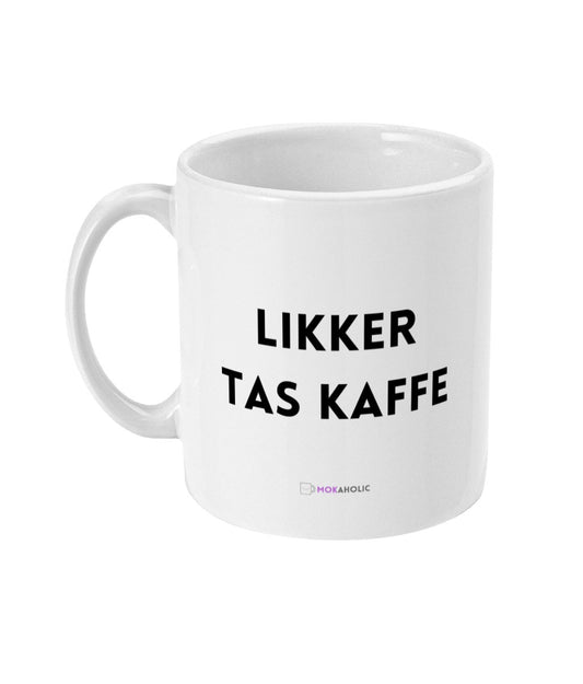 Likker tas kaffe - Mokaholic