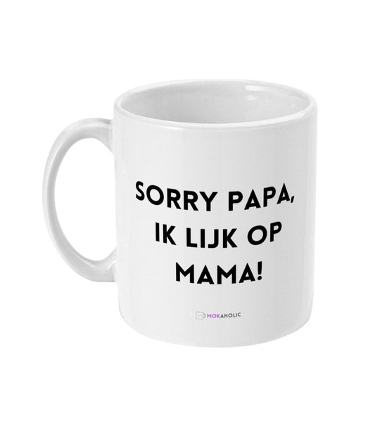 Sorry papa, ik lijk op mama! - Mokaholic